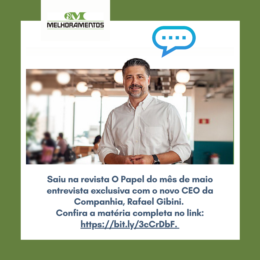 Rafael Gibini Nosso Ceo Fala Com A Revista O Papel Companhia Melhoramentos